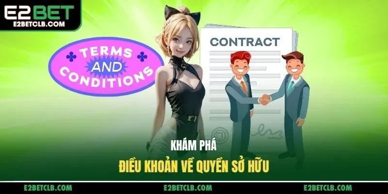 Khám phá điều khoản về quyền sở hữu