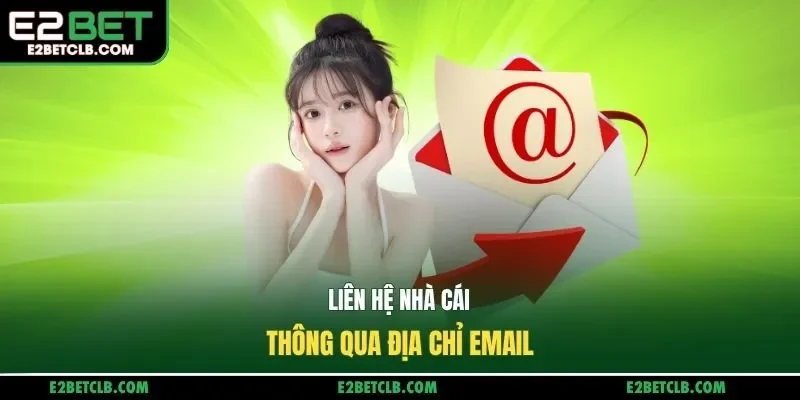 Liên hệ nhà cái thông qua địa chỉ email