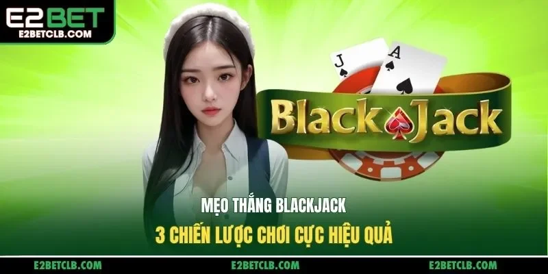 mẹo thắng blackjack